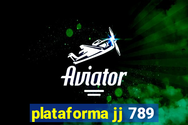 plataforma jj 789